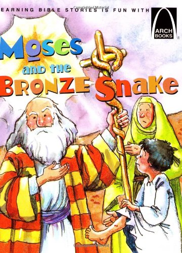 Moses and the Bronze Snake - Arch Books