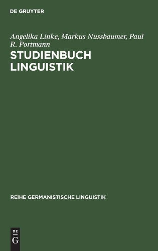 Studienbuch Linguistik: Ergänzt um ein Kapitel »Phonetik/Phonologie« von Urs Willi (Reihe Germanistische Linguistik, 121) (German Edition