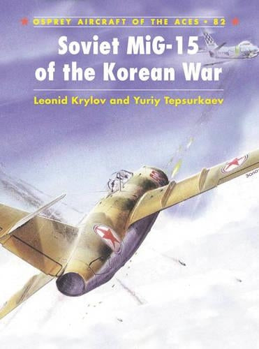 Soviet MiG-15 Aces of the Korean War