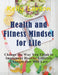 Health and Fitness Mindset for Life (Large Print)