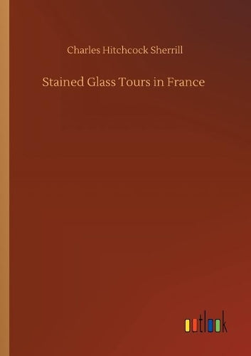 Stained Glass Tours in France