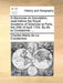 A discourse on inoculation, read before the Royal Academy of Sciences at Paris, the 24th of April 1754. By Mr. la Condamine. ...