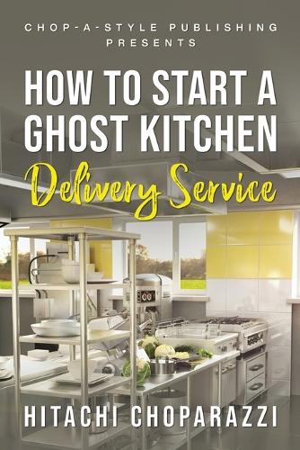 How To Start a Ghost Kitchen Delivery Service