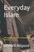 Everyday Islam