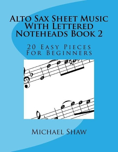 Alto Sax Sheet Music With Lettered Noteheads Book 2