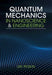 Quantum Mechanics in Nanoscience and Engineering