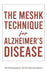 The Meshk Technique for Alzheimer's Disease