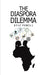 The Diaspora Dilemma