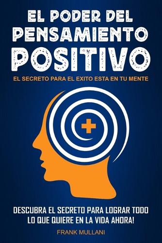 El Poder del Pensamiento Positivo
