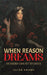 When Reason Dreams