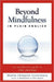 Beyond Mindfulness in Plain English