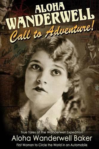 Aloha Wanderwell " Call to Adventure"
