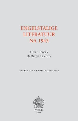 Engelstalige Literatuur Na 1945. Deel 1: Proza - De Britse Eilanden