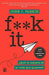 F**k It