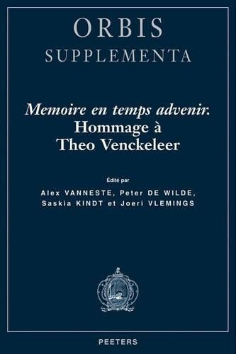 Memoire En Temps Advenir. Hommage a Theo Venckeleer