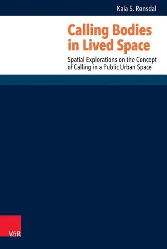 Calling Bodies in Lived Space