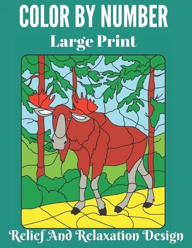 Color BY Number Large Print Relief And Relaxation Design