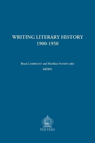 Writing Literary History, 1900-1950