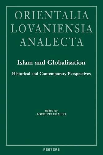 Islam and Globalisation: Historical and Contemporary Perspectives