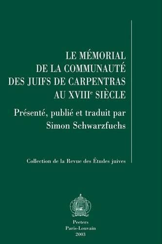 Le Memorial De La Communaute Des Juifs De Carpentras Au XVIIIe Siecle