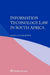 Information Technology Law in South Africa