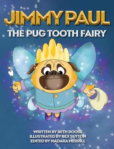 Jimmy Paul The Pug Tooth Fairy (1) (Jimmy Paul the Tooth Fairy