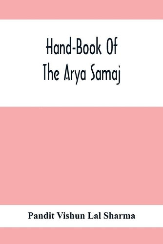 Hand-Book Of The Arya Samaj