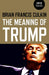 Meaning of Trump, The