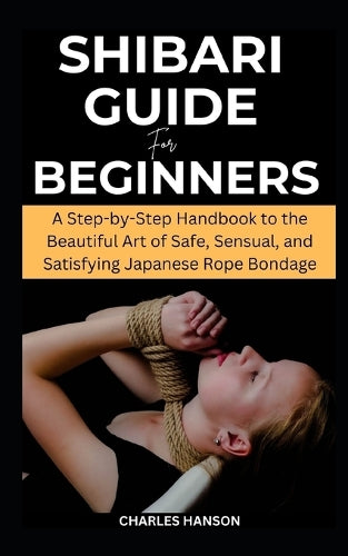 Shibari Guide For Beginners