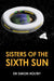 Sisters of the Sixth Sun