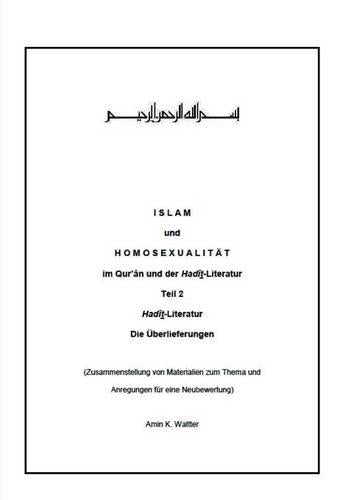 Islam und Homosexualität im Qur'ân und der Hadît-Literatur
