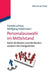 Personalauswahl im Mittelstand: Nicht die Besten sind die Besten, sondern die Geeignetsten (German Edition