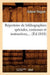 Répertoire de Bibliographies Spéciales, Curieuses Et Instructives (Éd.1810)