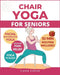 Chair Yoga for Seniors Over 60