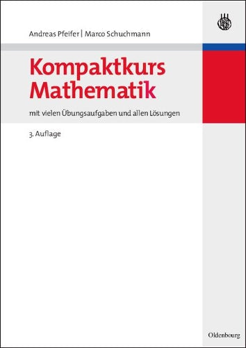 Kompaktkurs Mathematik: mit vielen Übungsaufgaben und allen Lösungen (German Edition