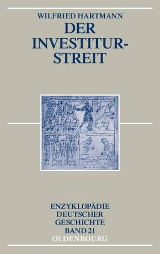 Der Investiturstreit (Enzyklopädie deutscher Geschichte, 21) (German Edition