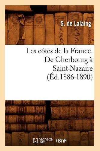 Les côtes de la France. De Cherbourg à Saint-Nazaire (Éd.1886-1890)