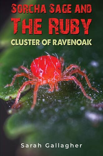Sorcha Sage and the Ruby Cluster of Ravenoak