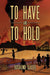 To Have and To Hold