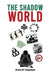 The Shadow World