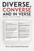 Diverse, Converse and in Verse