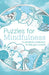 Puzzles for Mindfulness: A Wonderful Collection to Help You Unwind (Sirius Mindful Puzzles