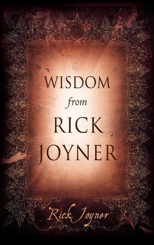 Wisdom From Rick Joyner