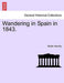 Wandering in Spain in 1843.