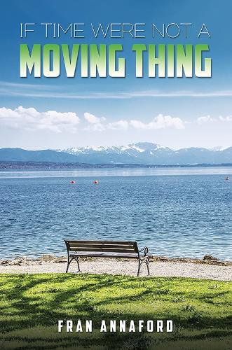 If Time Were Not a Moving Thing