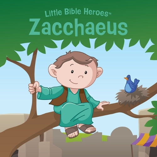 Zacchaeus, Little Bible Heroes Board Book (Little Bible Heroes(tm