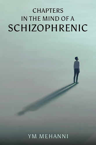 Chapters in the Mind of a Schizophrenic