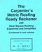 Carpenter's Metric Roofing Ready Reckoner
