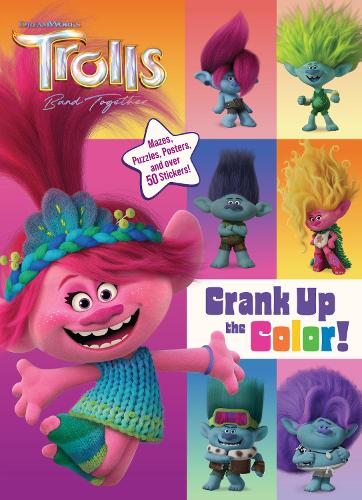 Trolls Band Together: Crank Up the Color! (DreamWorks Trolls