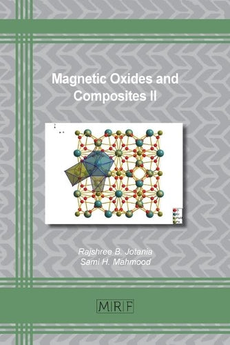 Magnetic Oxides and Composites II (83) (Materials Research Foundations